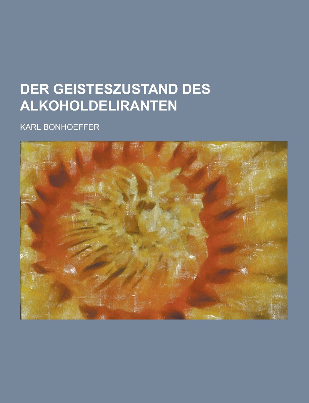 Der Geisteszustand Des Alkoholdeliranten Politics & History