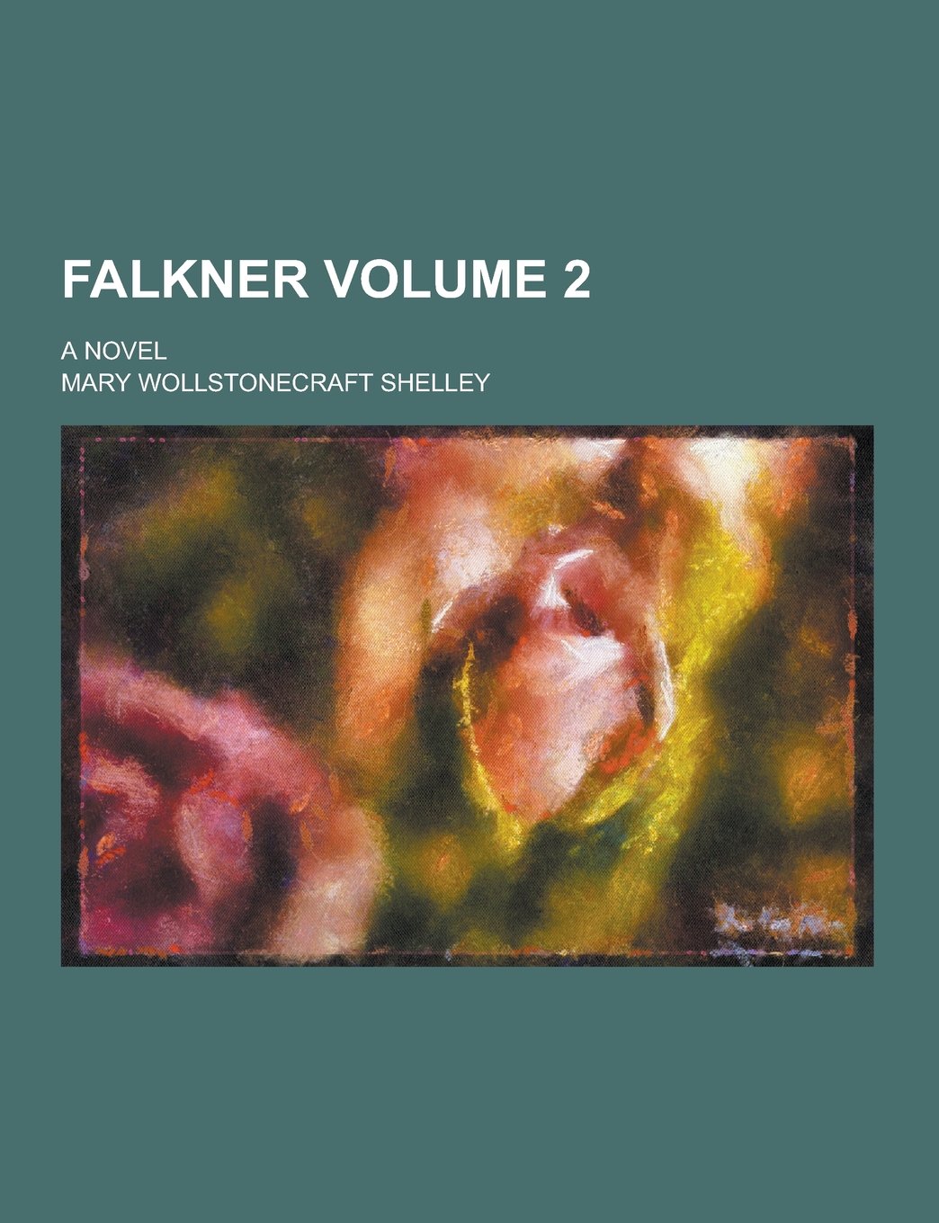 Falkner; A Novel Volume 2 Books