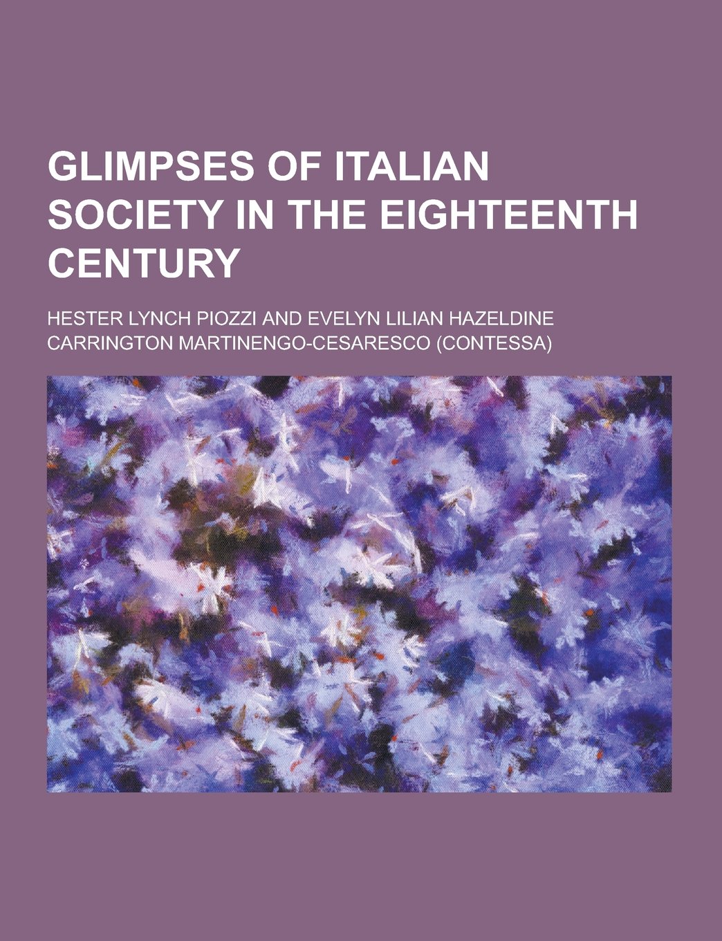 Glimpses of Italian Society in the Eighteenth Century Books