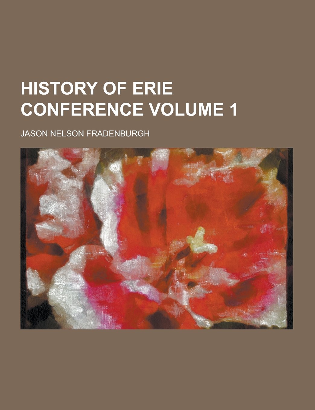 History of Erie Conference Volume 1 Books