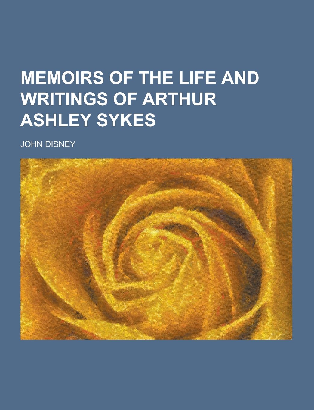 Memoirs of the Life and Writings of Arthur Ashley Sykes Books