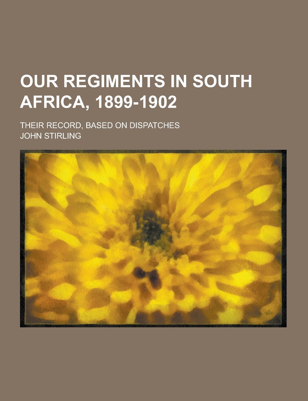 Our Regiments in South Africa, 1899-1902; Their Record, Based on Dispatches Law