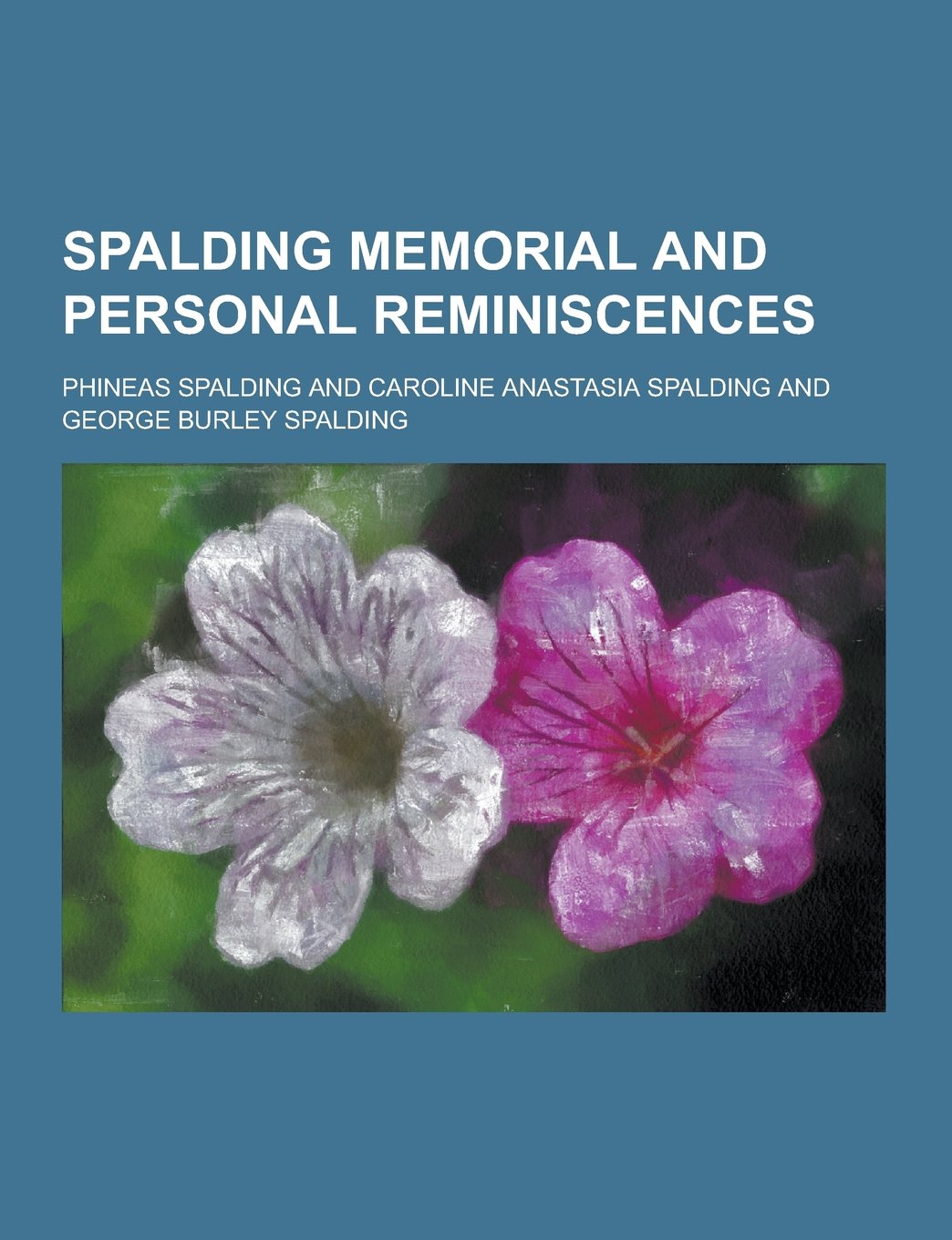 Spalding Memorial and Personal Reminiscences Contemporary literature