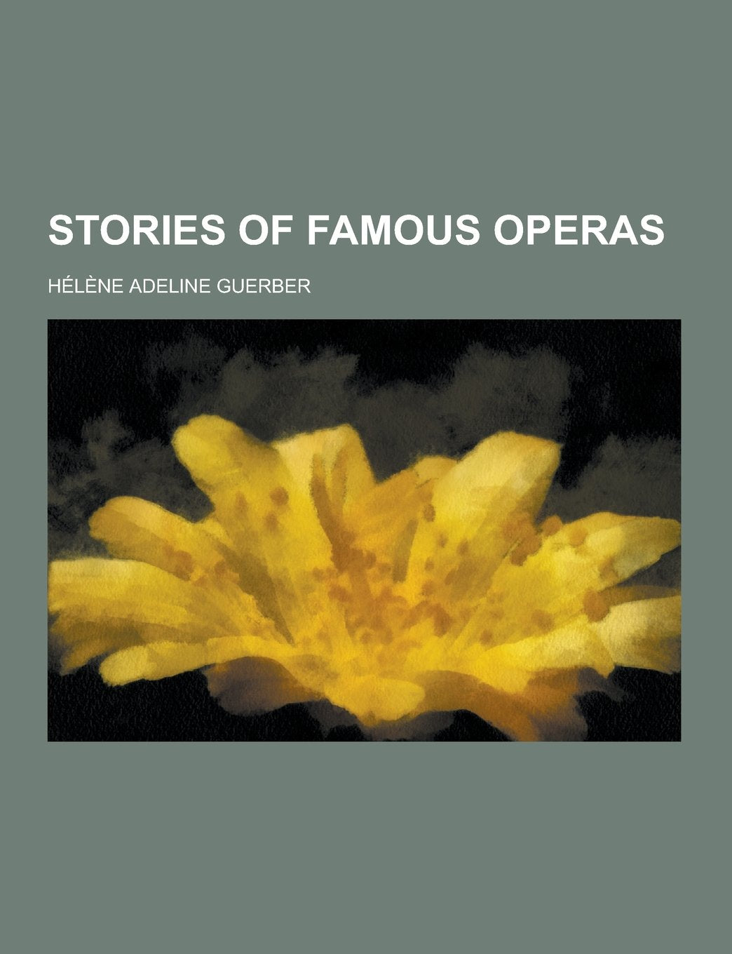 Stories of Famous Operas Books