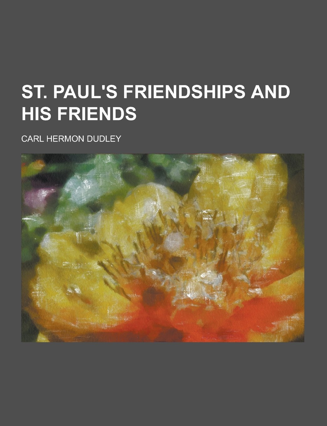St. Paul's Friendships and His Friends Politics & History