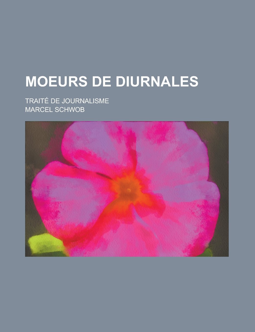 Moeurs de diurnales; traité de journalisme (French Edition) Books