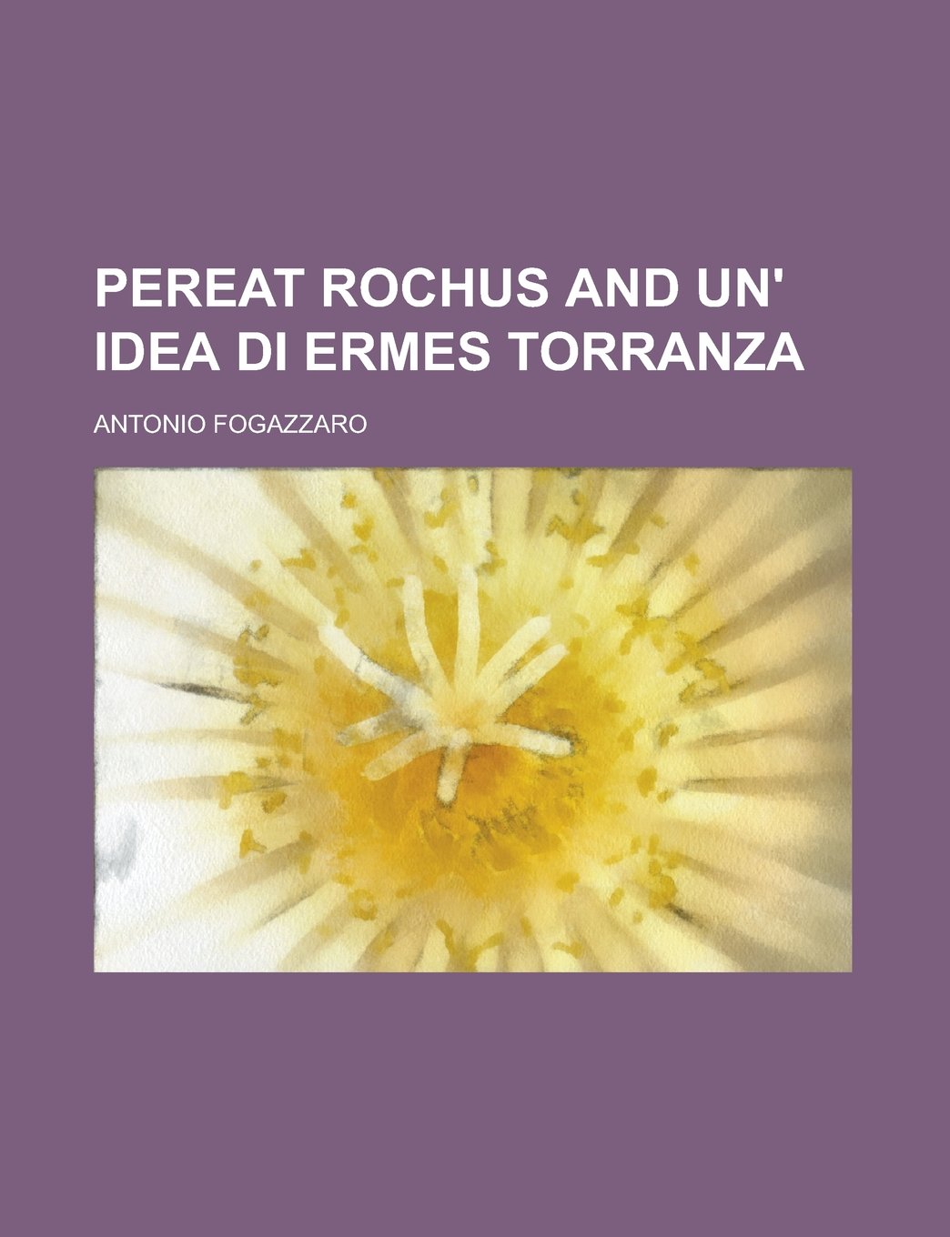 Pereat Rochus and Un' idea di Ermes Torranza Politics & History