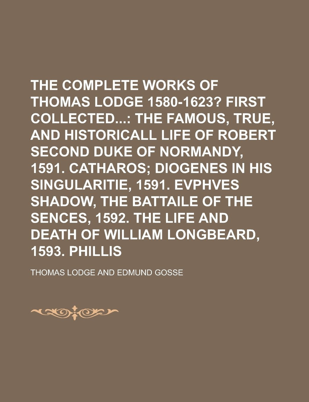 The Complete Works of Thomas Lodge 1580-1623? Volume 2 Books