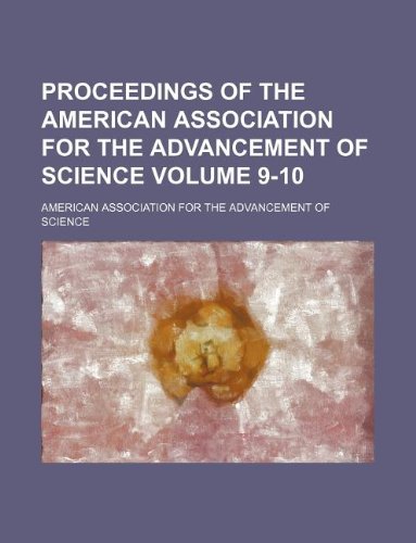 Proceedings of the American Association for the Advancement of Science Volume 9-10 Books