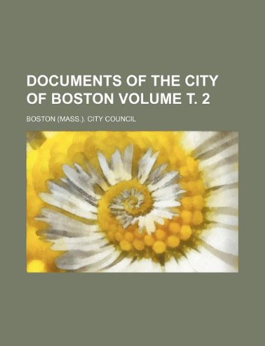 Documents of the City of Boston Volume . 2 Books
