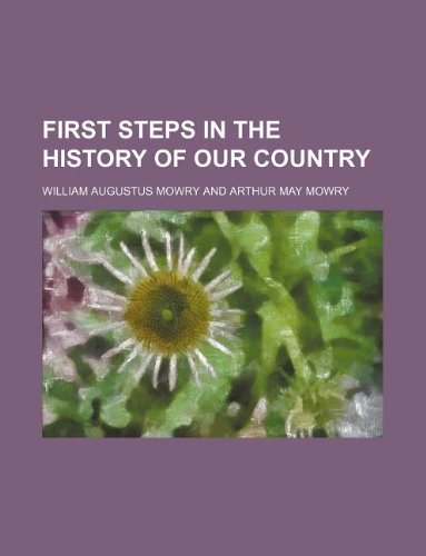 First Steps in the History of Our Country Books