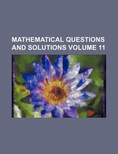 Product Image: Mathematical Questions and Solutions Volume 11