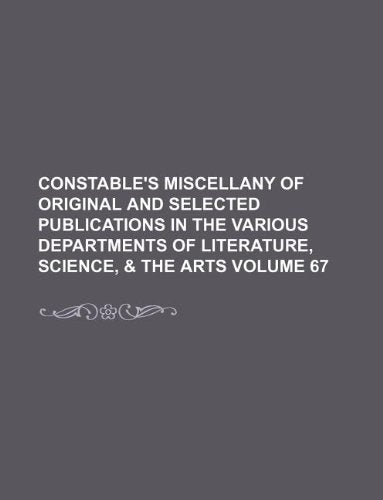 Constable's Miscellany of Original and Selected Publications in the Various Departments of Literature, Science, & the Arts Volume 67 Books