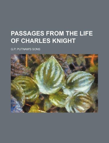 Passages from the Life of Charles Knight Books
