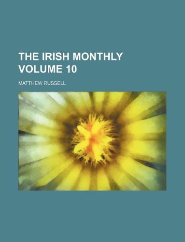The Irish Monthly Volume 10 Books