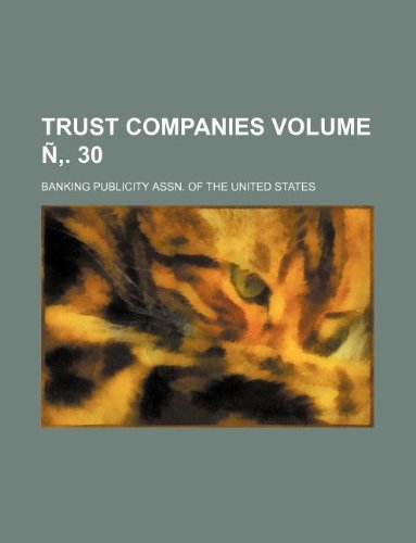 Trust Companies Volume N . 30 Books