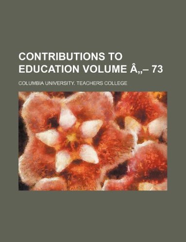 Contributions to Education Volume a - 73 Books