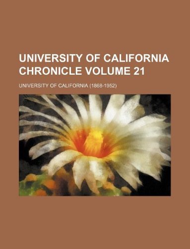 University of California Chronicle Volume 21 Books