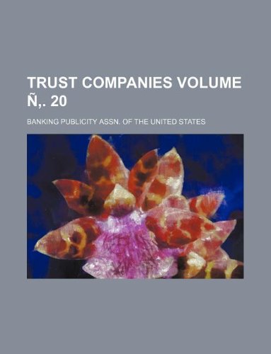 Trust Companies Volume N . 20 Books