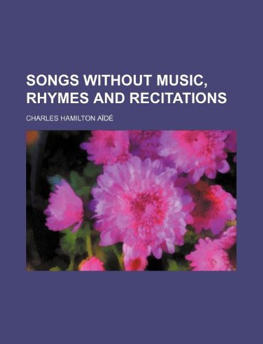 Songs Without Music, Rhymes and Recitations Books