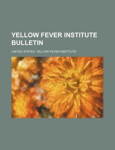 Yellow Fever Institute Bulletin Books