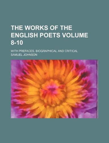 The Works of the English Poets Volume 8-10; With Prefaces, Biographical and Critical Books