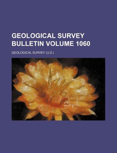 Geological Survey Bulletin Volume 1060 Books
