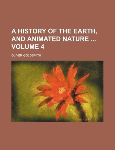 A History of the Earth, and Animated Nature Volume 4 Books