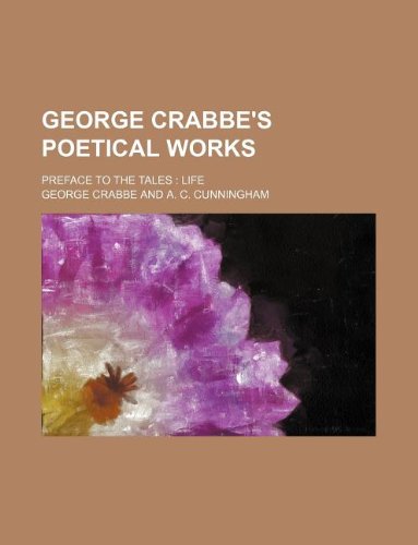 George Crabbe's Poetical Works; Preface to the Tales Life Books