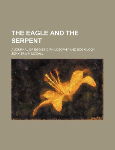 The Eagle and the Serpent; A Journal of Egoistic Philosophy and Sociology Books