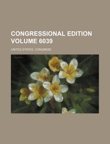 Congressional Edition Volume 6039 Books
