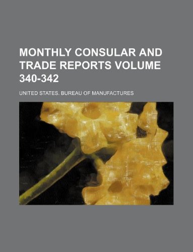 Monthly Consular and Trade Reports Volume 340-342 Books
