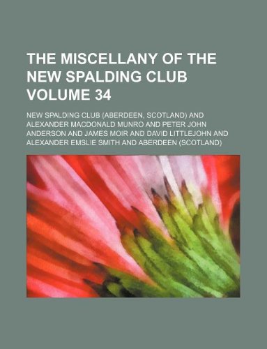 The Miscellany of the New Spalding Club Volume 34 Books