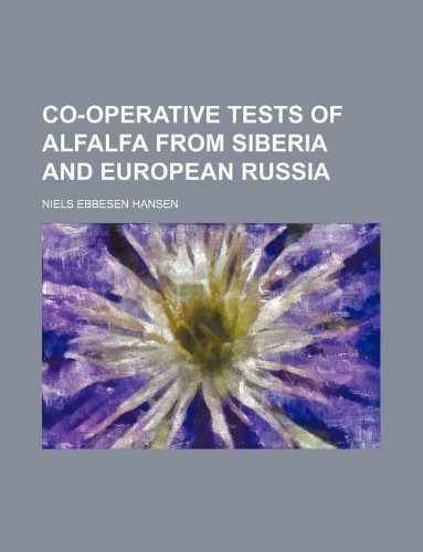 Co-Operative Tests of Alfalfa from Siberia and European Russia Books