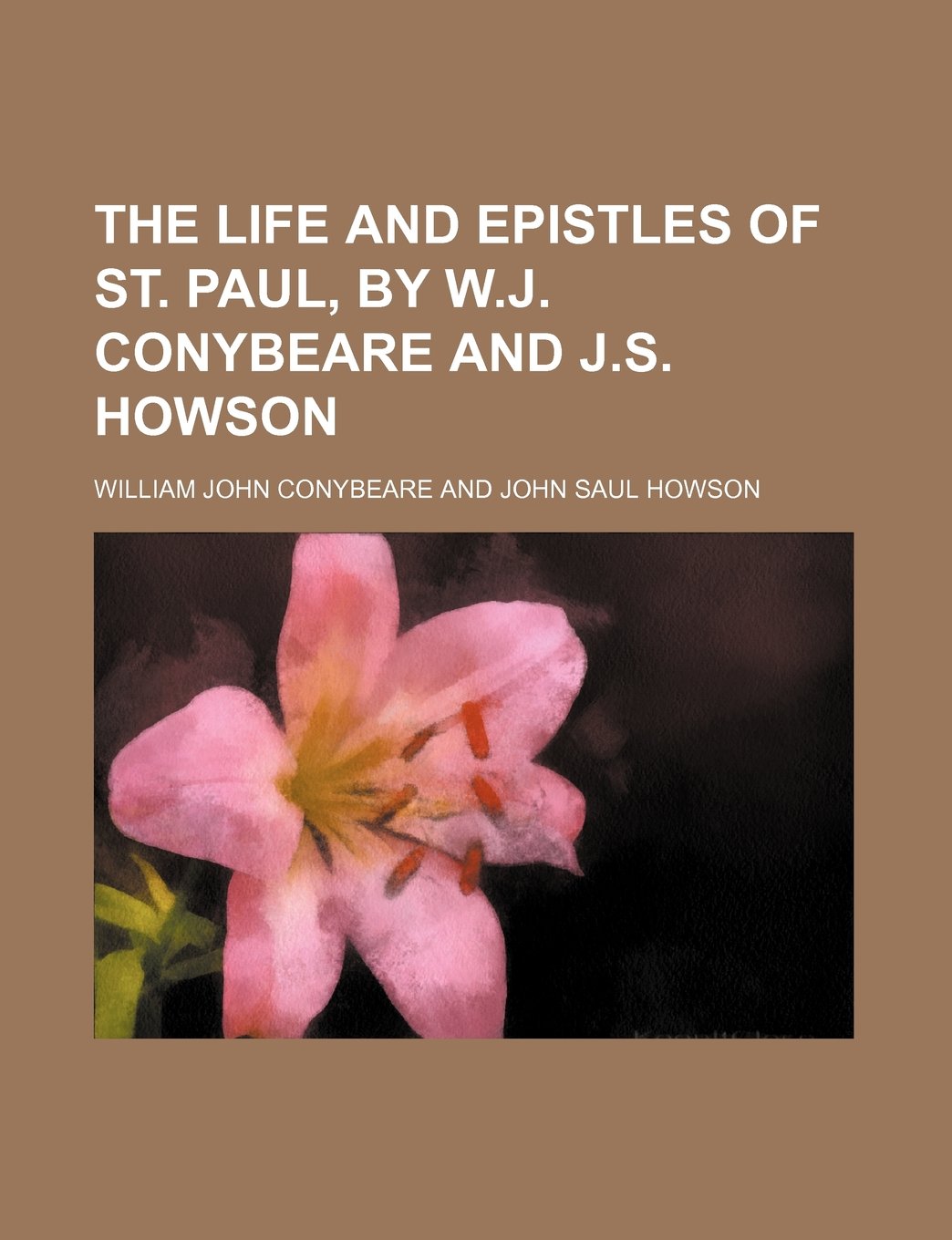 The Life and Epistles of St. Paul, by W.J. Conybeare and J.S. Howson Books