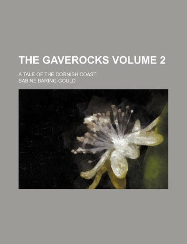 The Gaverocks Volume 2; A Tale of the Cornish Coast Books