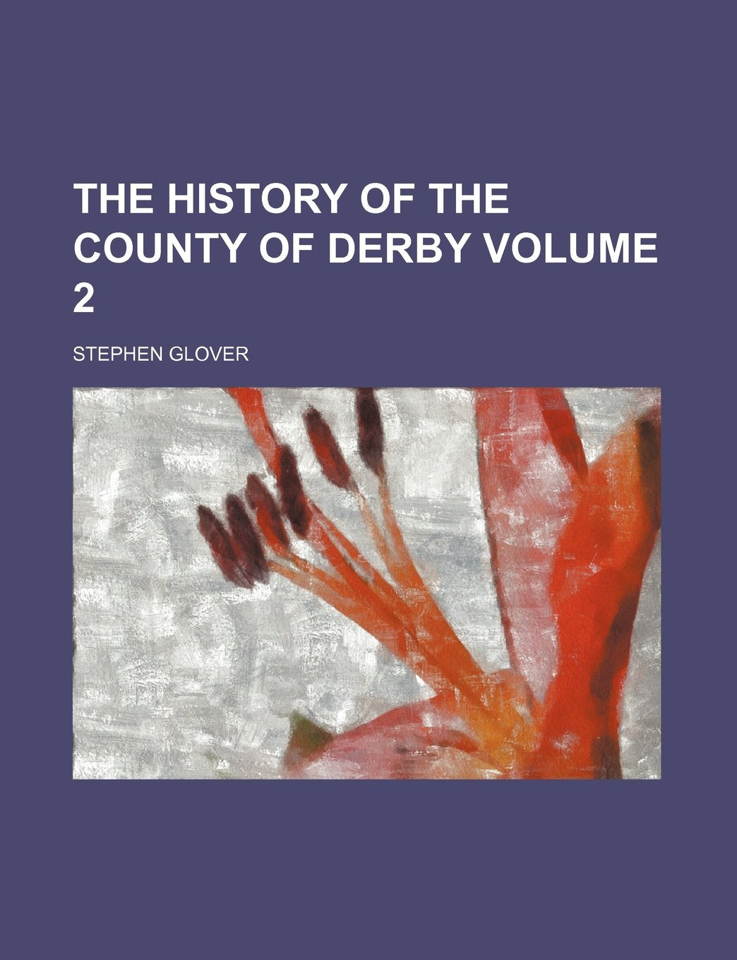 The History of the County of Derby Volume 2 Books