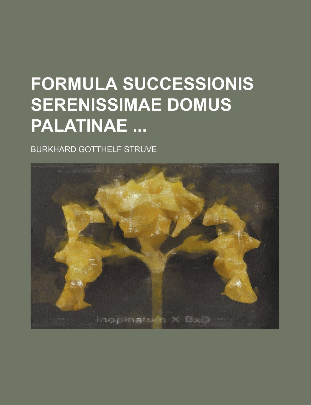Formula Successionis Serenissimae Domus Palatinae Books
