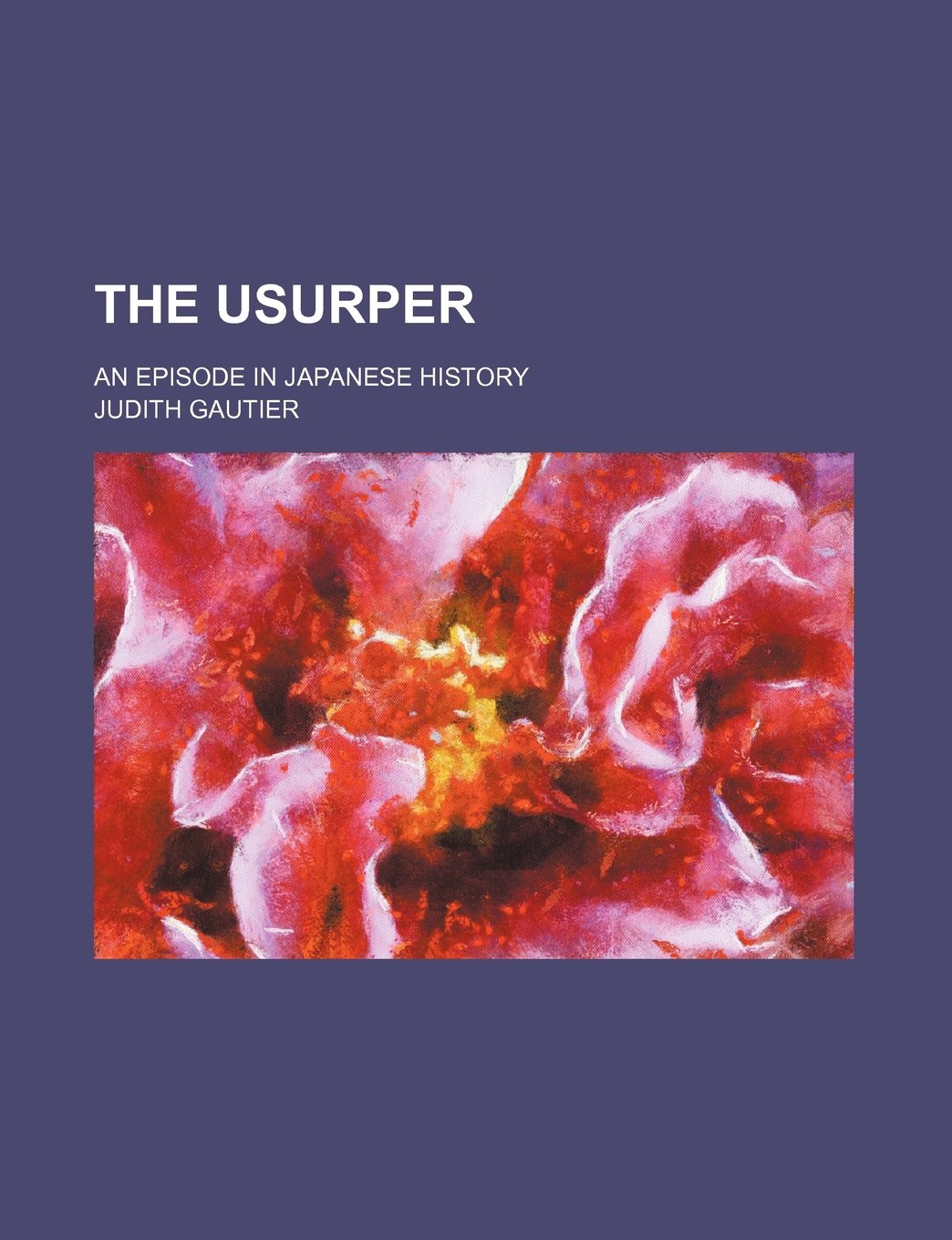 The Usurper; An Episode in Japanese History Books