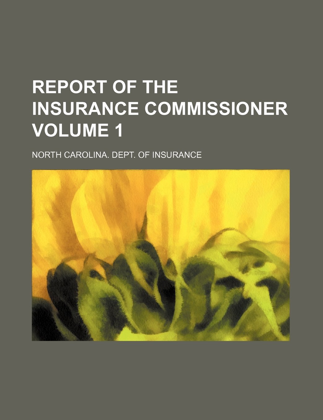 Report of the Insurance Commissioner Volume 1 Books