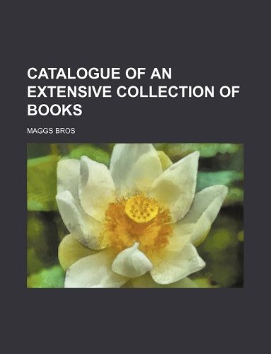 Catalogue of an Extensive Collection of Books Books