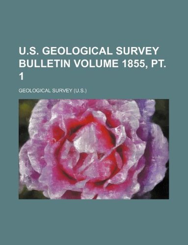U.S. Geological Survey Bulletin Volume 1855, PT. 1 Books