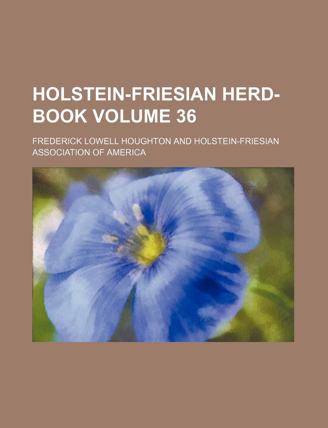 Holstein-Friesian Herd-Book Volume 36 Books