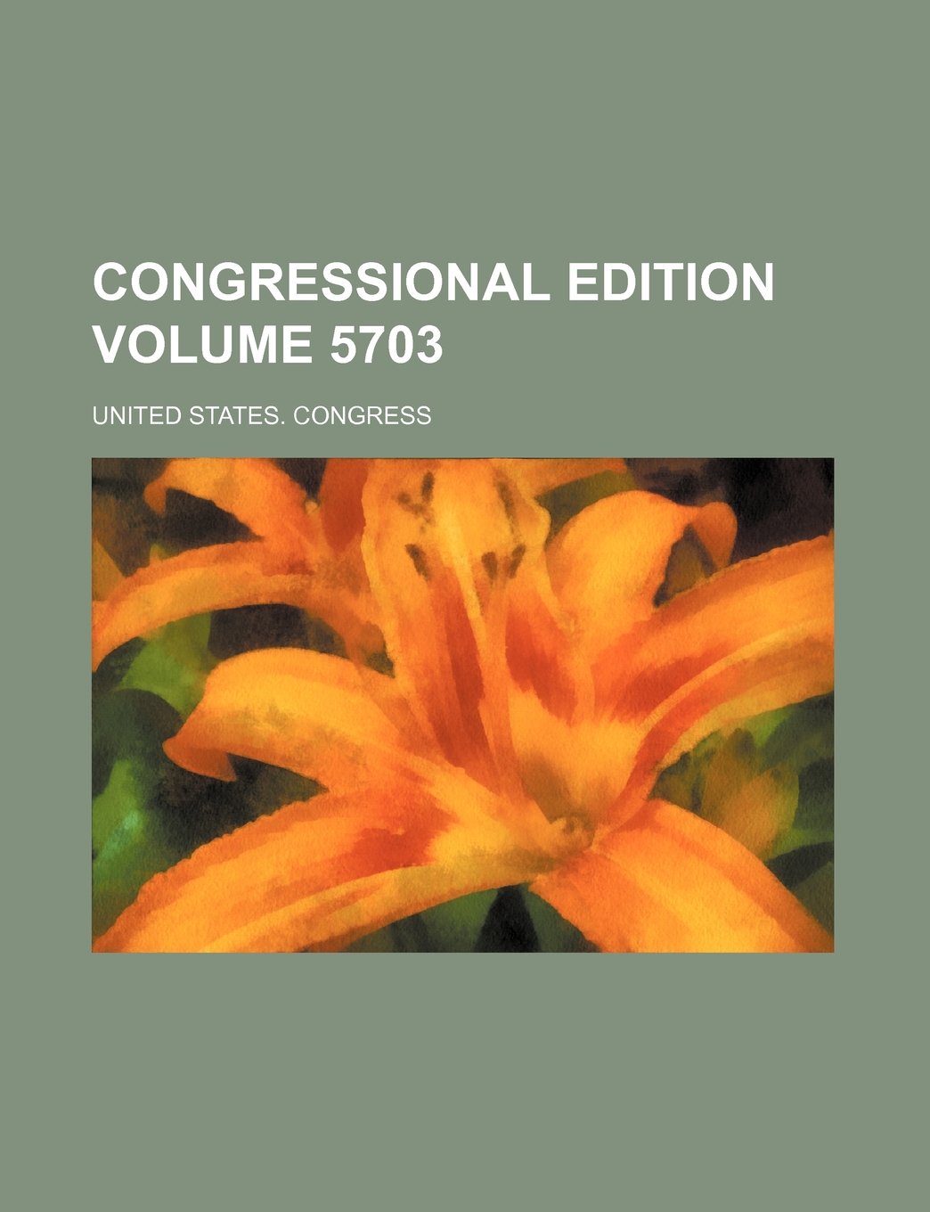 Congressional Edition Volume 5703 Books
