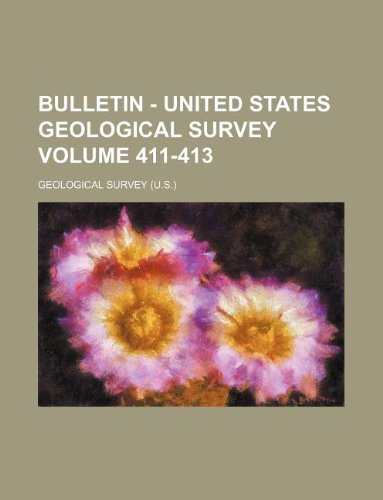 Bulletin - United States Geological Survey Volume 411-413 Books