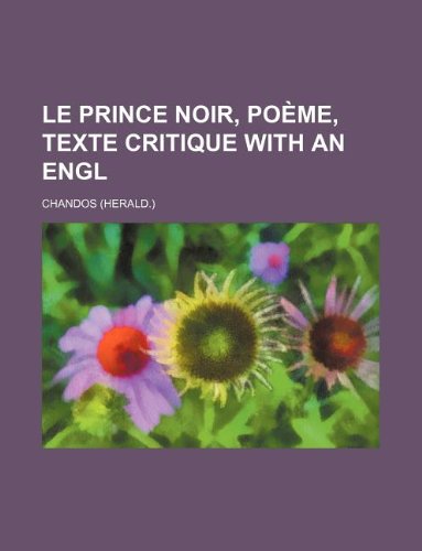 Le Prince Noir, Poeme, Texte Critique with an Engl Books