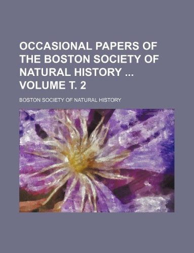 Occasional Papers of the Boston Society of Natural History Volume . 2 Books