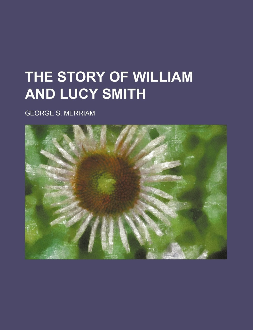 The Story of William and Lucy Smith Books