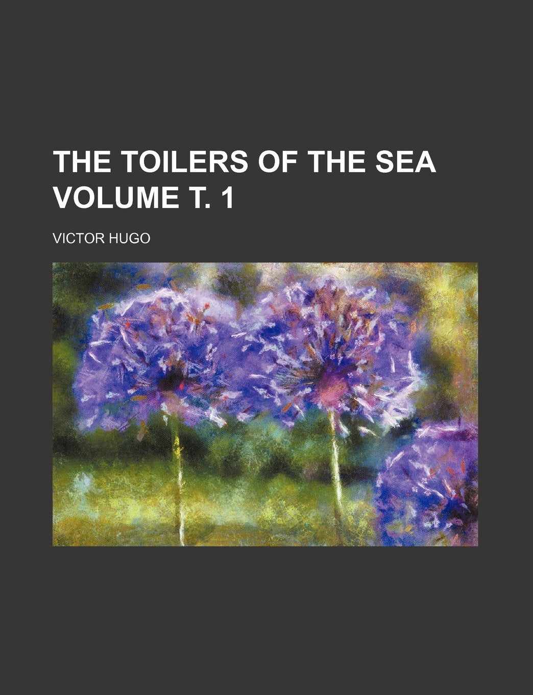 The Toilers of the Sea Volume . 1 Books