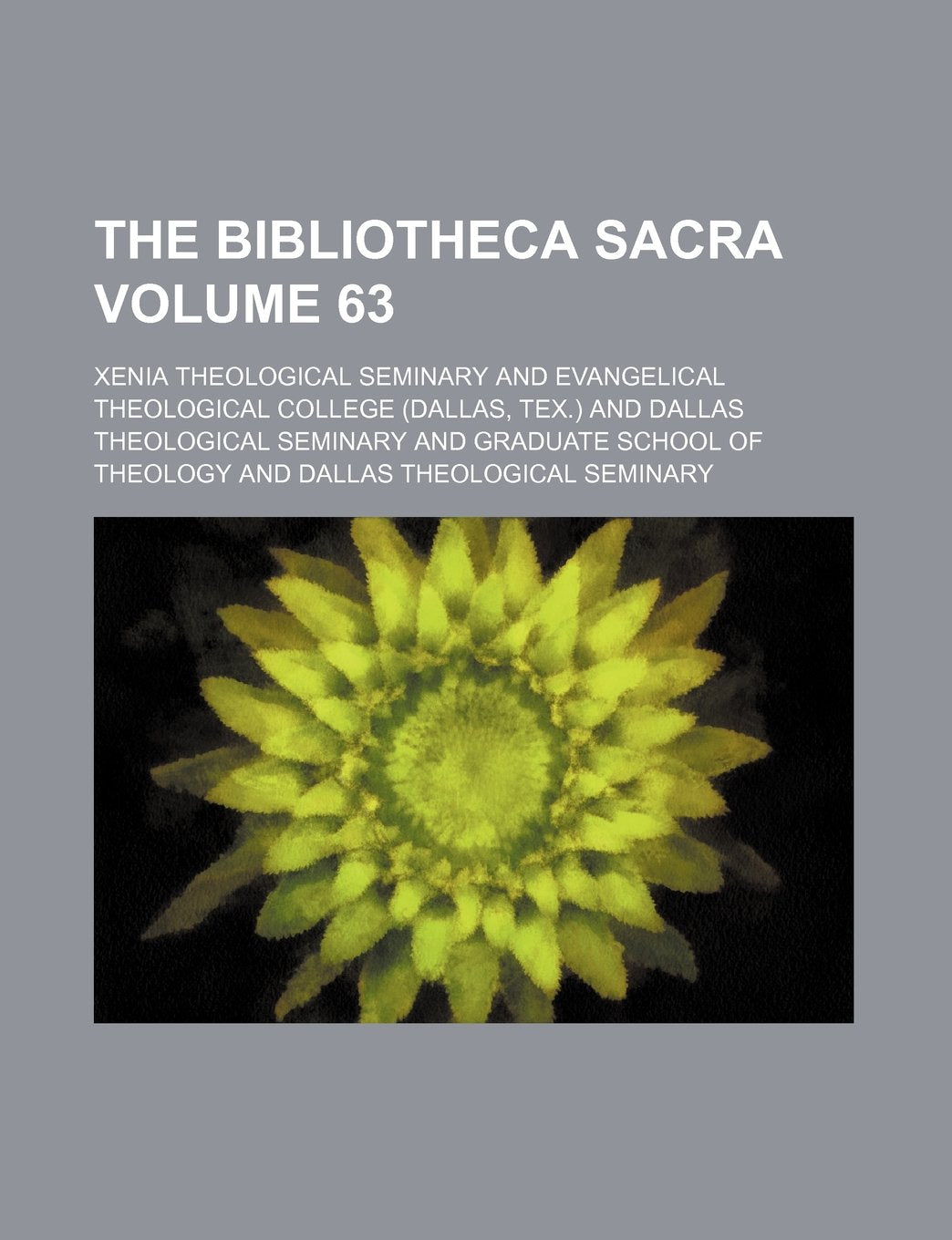 The Bibliotheca Sacra Volume 63 Books